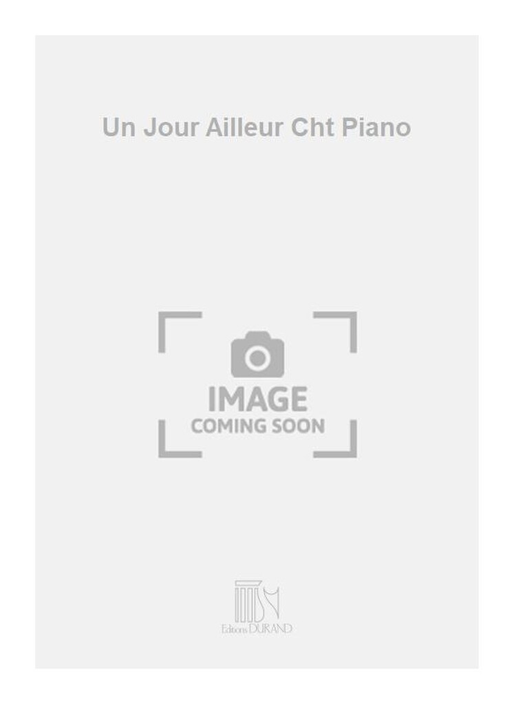 Un Jour Ailleur Cht Piano